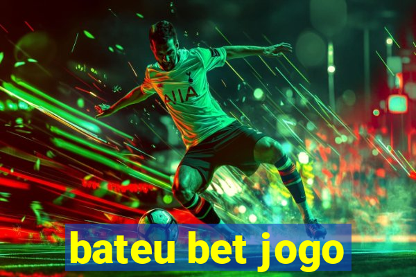 bateu bet jogo